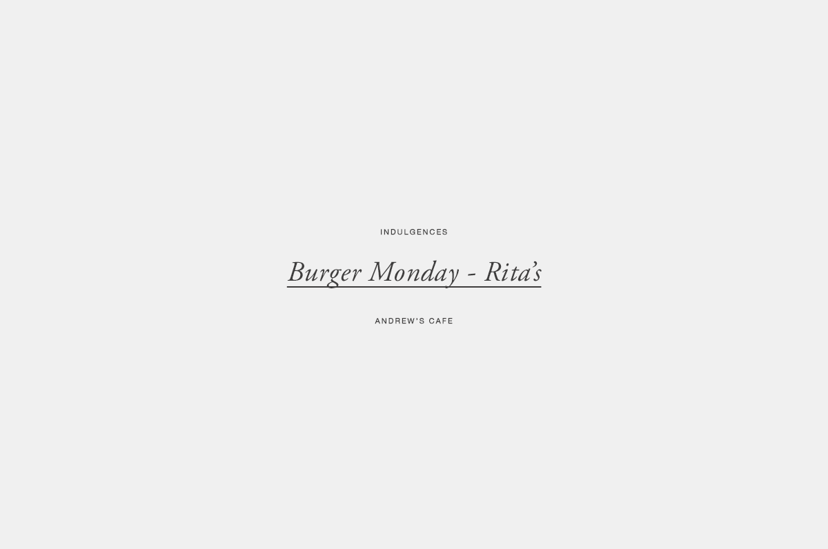 Burger Monday Ritas